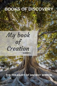 portada The Treasury of Ancient Wisdom - Book of Discovery series - number 1: My Book of Creation (en Inglés)