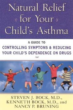portada natural relief for your child's asthma: a guide to controlling symptoms & reducing your child's dependence on drugs (in English)