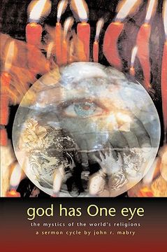 portada god has one eye: the mystics of the world's religions (en Inglés)