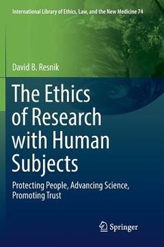 portada The Ethics of Research with Human Subjects: Protecting People, Advancing Science, Promoting Trust