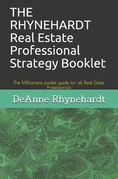 portada THE RHYNEHARDT Real Estate Professional Strategy Booklet: The Millionaire pocket guide for all Real Estate Professionals (en Inglés)
