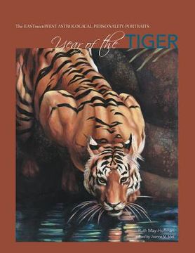 portada Year of the Tiger: The EAST Meets WEST Astrological Personality Portrait