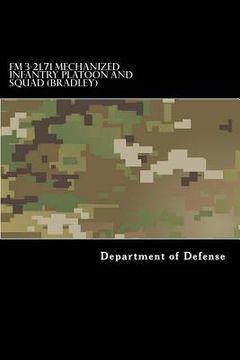 portada FM 3-21.71 Mechanized Infantry Platoon and Squad (Bradley) (en Inglés)