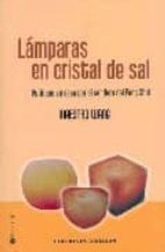 portada Lamparas en cristal de sal. purifique su casa el sendero de feng shui (in Spanish)