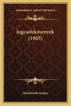 portada Jogcselekmenyek (1905) (in Húngaro)