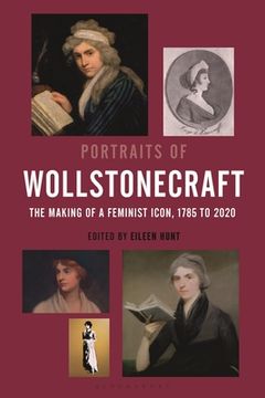 portada Portraits of Wollstonecraft: The Making of a Feminist Icon, 1785 to 2020 (en Inglés)