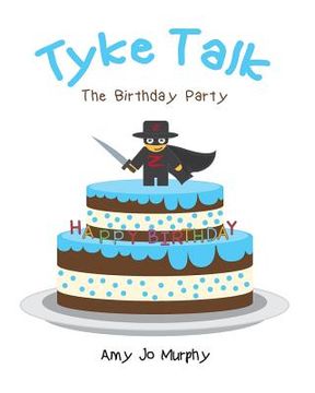 portada Tyke Talk: The Birthday Party (en Inglés)