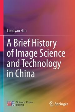 portada A Brief History of Image Science and Technology in China (en Inglés)