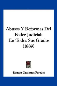 portada Abusos y Reformas del Poder Judicial: En Todos sus Grados