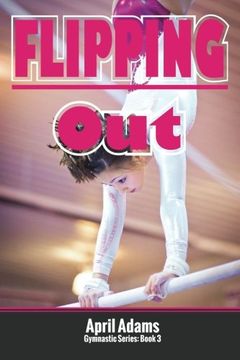 portada Flipping Out: The Gymnastics Series #3