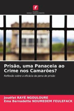 portada Prisã Â£O, uma Panaceia ao Crime nos Camarã ÂΜEs?