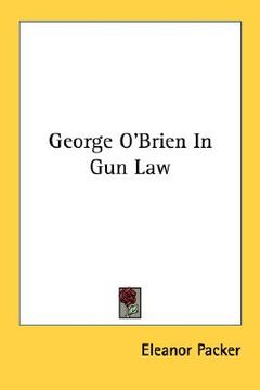 portada george o'brien in gun law (en Inglés)