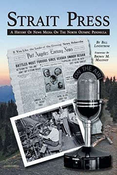 portada Strait Press: A History of News Media on the North Olympic Peninsula (en Inglés)