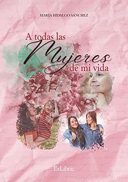 portada A Todas las Mujeres de mi Vida (in Spanish)