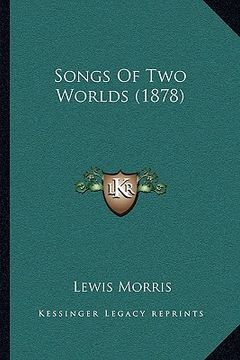 portada songs of two worlds (1878) (en Inglés)
