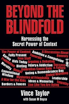 portada Beyond the Blindfold: Harnessing the Secret Power of Context: Harnessing the Secret Power of Content 