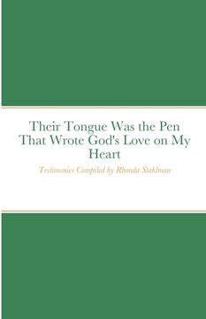portada Their Tongue Was the Pen That Wrote God's Love on My Heart (en Inglés)