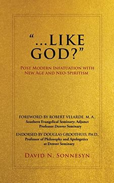 portada Like God? Post Modern Infatuation With new age and Neo-Spiritism (en Inglés)