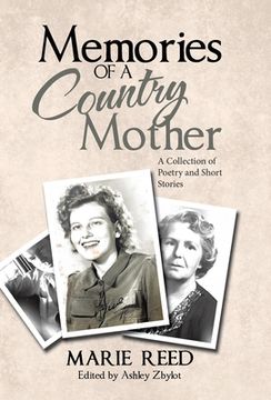 portada Memories of a Country Mother: A Collection of Poetry and Short Stories (in English)