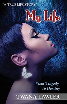 portada My Life: From Tragedy to Destiny (in English)