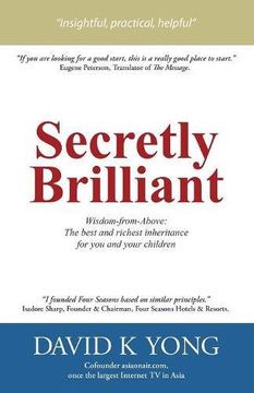 portada Secretly Brilliant: Wisdom-from-Above: The best and richest inheritance for you and your children