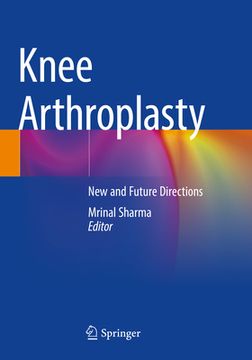 portada Knee Arthroplasty: New and Future Directions (en Inglés)