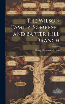 portada The Wilson Family, Somerset and Barter Hill Branch (en Inglés)