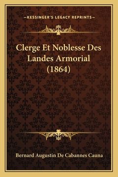 portada Clerge Et Noblesse Des Landes Armorial (1864) (en Francés)