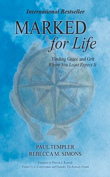 portada Marked for Life: Finding Grace and Grit Where you Least Expect it (en Inglés)
