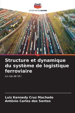portada Structure et dynamique du système de logistique ferroviaire (en Francés)