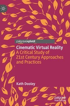 portada Cinematic Virtual Reality: A Critical Study of 21st Century Approaches and Practices (en Inglés)