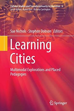 portada Learning Cities: Multimodal Explorations and Placed Pedagogies (Cultural Studies and Transdisciplinarity in Education) (in English)
