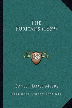 portada the puritans (1869) (en Inglés)