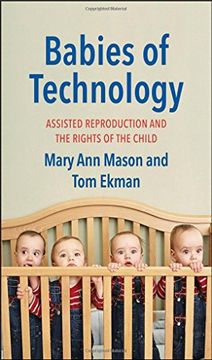 portada Babies of Technology: Assisted Reproduction and the Rights of the Child (en Inglés)