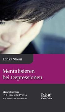 portada Mentalisieren bei Depressionen: Reihe Mentalisieren in Klinik und Praxis (en Alemán)