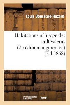 portada Habitations À l'Usage Des Cultivateurs 2e Édition Augmentée (en Francés)