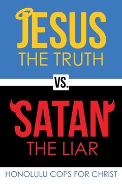 portada Jesus the Truth Vs. Satan the Liar