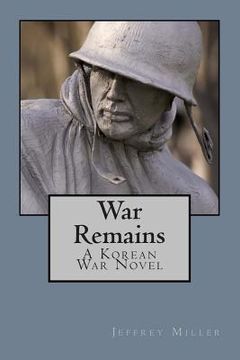 portada War Remains, A Korean War Novel (in English)