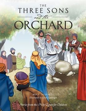 portada the three sons and the orchard: stories from the holy quran for children (en Inglés)