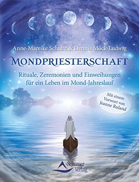 portada Mondpriesterschaft: Rituale, Zeremonien und Einweihungen für ein Leben im Mond-Jahreslauf (in German)