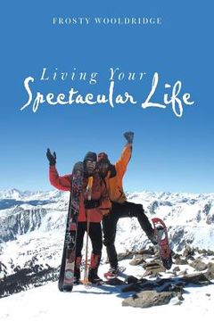 portada Living Your Spectacular Life (en Inglés)