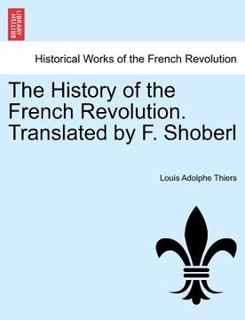 portada the history of the french revolution. translated by f. shoberl (in English)