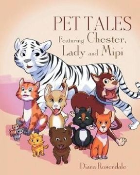 portada Pet Tales Featuring Chester, Lady and Mipi (en Inglés)