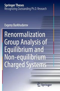 portada Renormalization Group Analysis of Equilibrium and Non-Equilibrium Charged Systems (en Inglés)