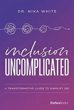 portada Inclusion Uncomplicated: A Transformative Guide to Simplify dei (in English)