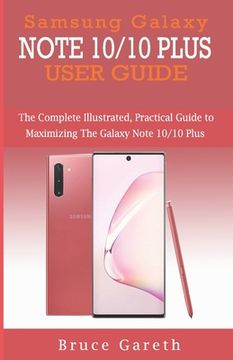 portada Samsung Galaxy Note 10/10 Plus User Guide: The Complete Illustrated, Practical Guide to Maximizing the Galaxy Note 10/10 Plus (en Inglés)
