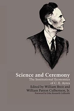portada Science and Ceremony: The Institutional Economics of c. E. Ayres 