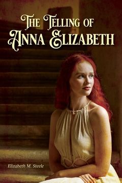 portada The Telling of Anna Elizabeth (in English)