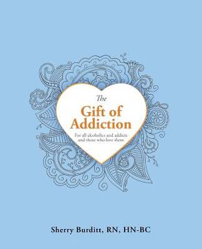portada The Gift of Addiction (en Inglés)