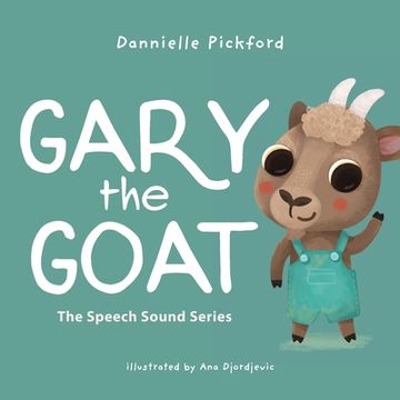 portada Gary the Goat: The Speech Sounds Series (en Inglés)